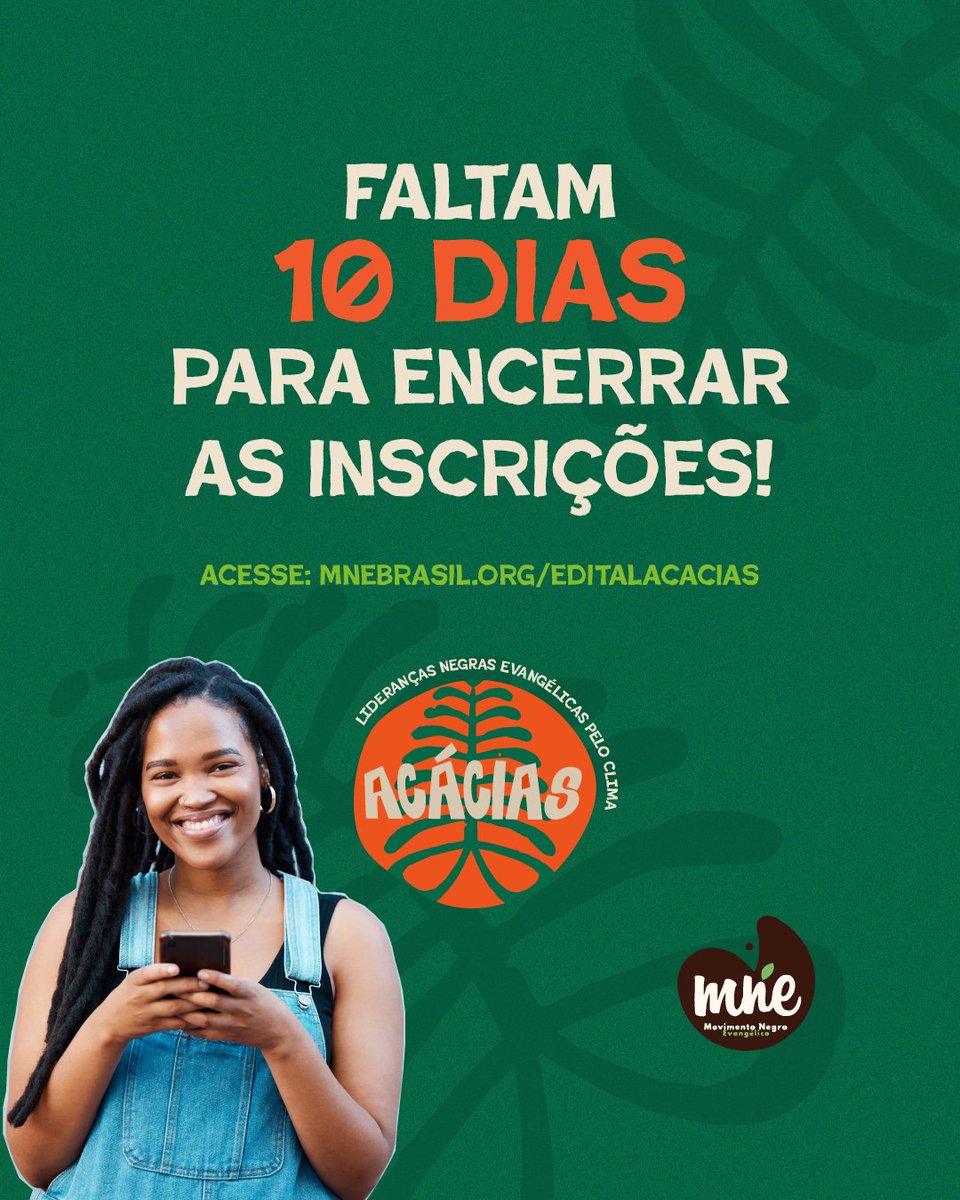 🚀✨ Já se inscreveu? 🌟🌱 Faltam apenas 10 dias para o encerramento das inscrições no Projeto Acácias - Lideranças Negras Evangélicas Pelo Clima! Não perca essa chance, se inscreva! 👉🏾mnebrasil.org/editalacacias