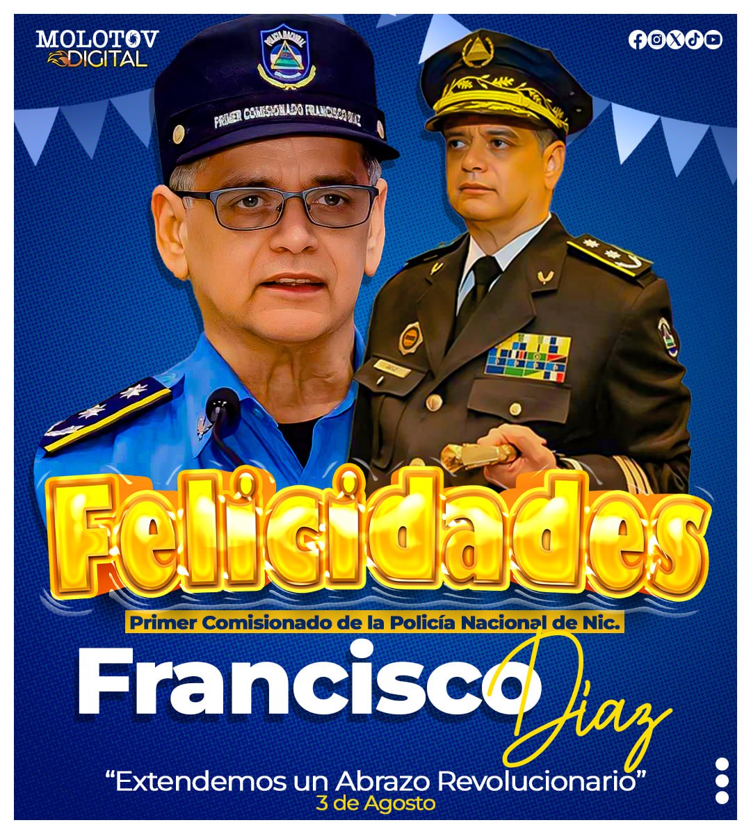 El equipo de Molotov Digital le desea muchas felicidades al Primer Comisionado de la  Policía Nacional🇳🇮  Francisco Díaz.