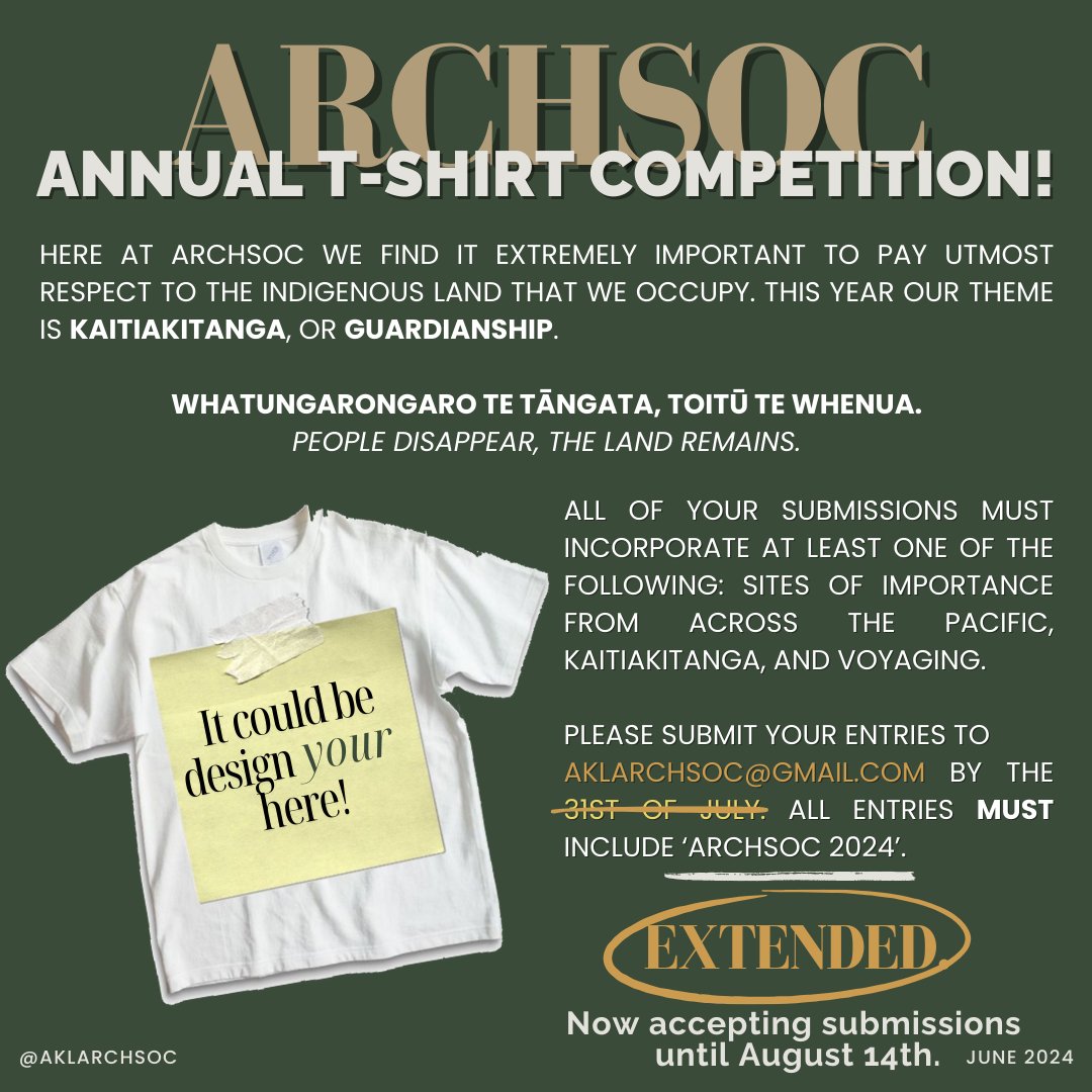 Kia ora koutou katoa, ArchSoc have decided to EXTEND the T-Shirt competition until August 14th. We need more entries. If you have something on your mind as a design give it a go and submit it.