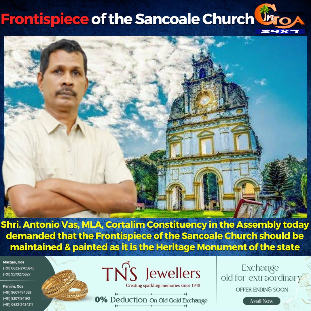 InGoa24x7's tweet image. Shri. Antonio Vas, MLA, Cortalim Constituency in the Assembly today demanded that the Frontispiece of the Sancoale Church should be maintained &amp;amp; painted as it is the Heritage Monument of the state

#Goa #GoaNews #Frontispiece #Sancoale #maintained