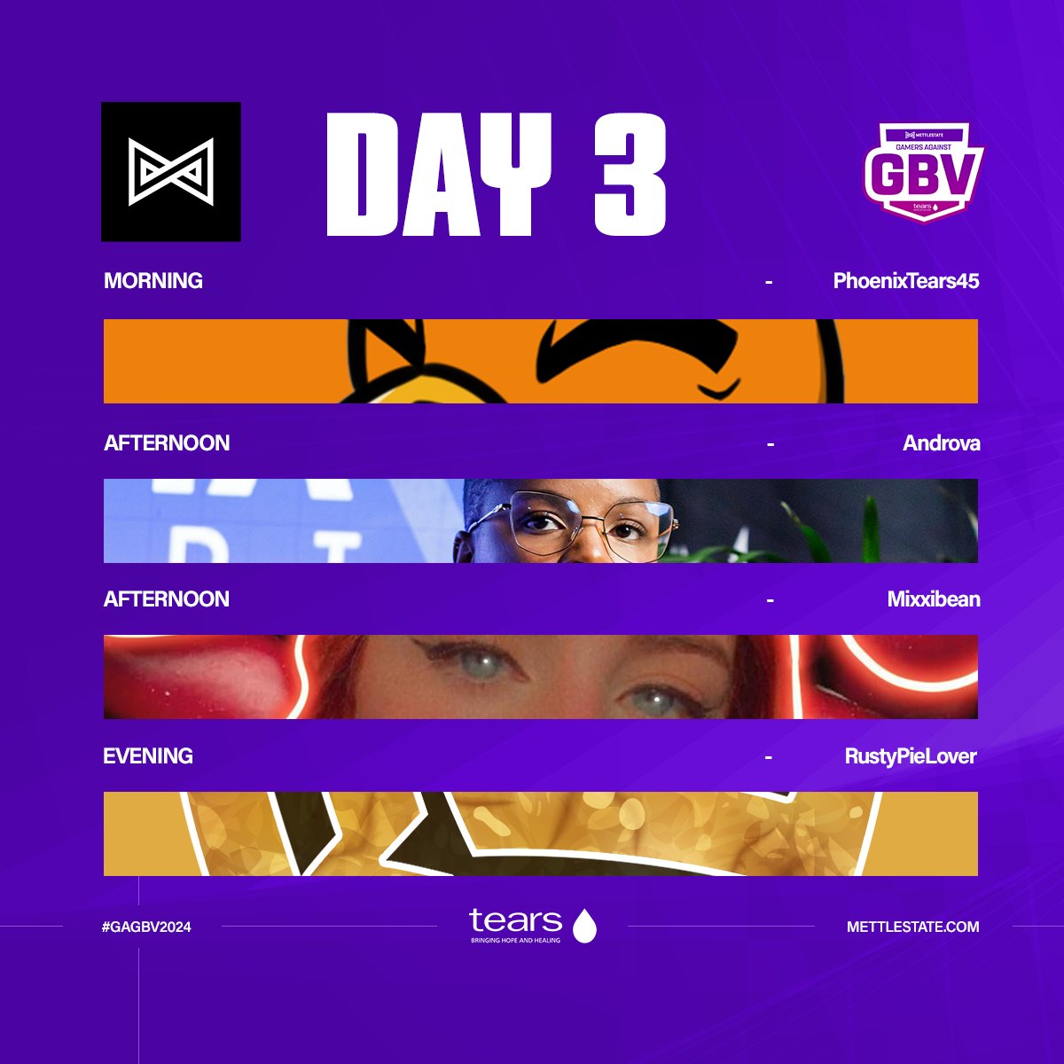 Mettlestate (@mettlestate) on Twitter photo 💜It's Day 3 of our #GAGBV2024💜 charity initiative!🥰
Our lineup today:
💜Morning - <a href="/PhoenixTears45/">Stefan Morris</a>
💜Afternoon - <a href="/AndrovaZA/">SYN Androva</a>
💜Afternoon - @Mixxibean
💜Evening - RustyPieLover
Find the streams here 👉 tinyurl.com/GamersAgainstG…
<a href="/Tears_SA/">TEARS Foundation</a>
#GAGBV2024💜 #TEARS 💜It's Day 3 of our #GAGBV2024💜 charity initiative!🥰
Our lineup today:
💜Morning - <a href="/PhoenixTears45/">Stefan Morris</a>
💜Afternoon - <a href="/AndrovaZA/">SYN Androva</a>
💜Afternoon - @Mixxibean
💜Evening - RustyPieLover
Find the streams here 👉 tinyurl.com/GamersAgainstG…
<a href="/Tears_SA/">TEARS Foundation</a>
#GAGBV2024💜 #TEARS