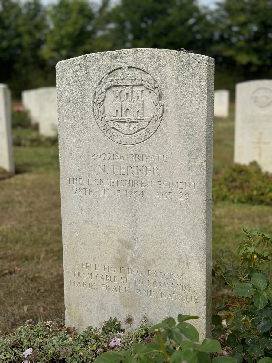 “Fell fighting Fascism from Cable Street to Normandy” - Tilly War Cemetery.