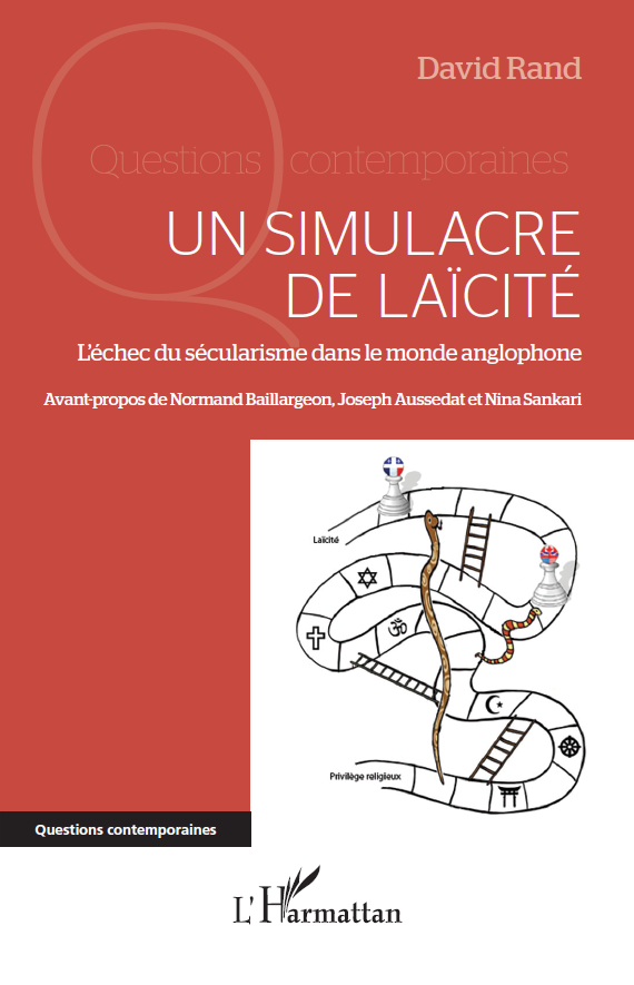 rand_david's tweet photo. J’ai le plaisir de vous annoncer que mon livre « Un Simulacre de laïcité, L’échec du sécularisme dans le monde anglophone » paraîtra chez l’éditeur L’Harmattan le 29 août prochain.
@lpaaft @RPLQuebec @nb58 @AussedatJo36162 @NSankari @YasMohammedxx
https://t.co/iYJlcW0cDj https://t.co/A3E0Brz8SL