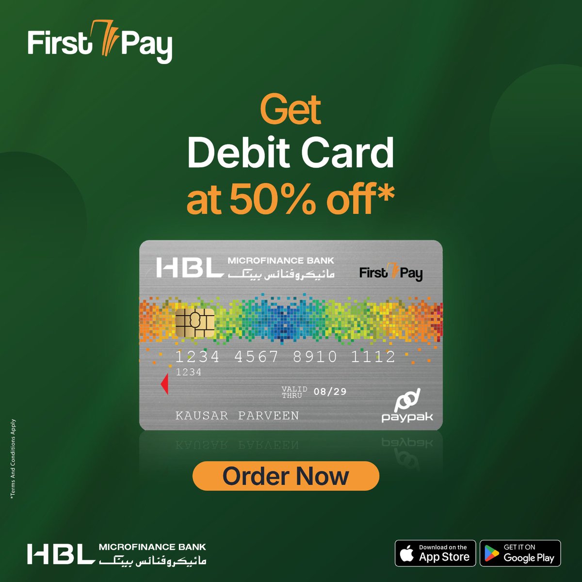 HBLMfBDigital's tweet image. Order your FirstPay Debit Card, avail 50% Off* on card charges and get your transactions simplified!

Download Now:
onelink.to/hblmfbfp

*T&amp;amp;Cs Apply:
hblmfb.com/terms-and-cond…

#FirstPay #FirstPayMobileWallet #FirstPayDebitCard #Discounts