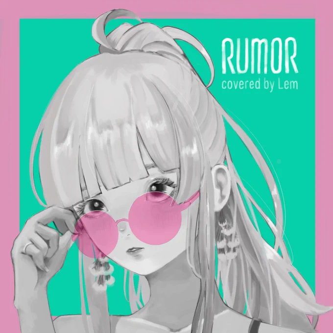 Lemさんcoverの「RUMOR」を最近リピしてて、布教の意をこめたファンアートです