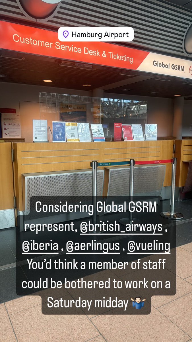 Tommy Alexander (@tommyialexander) on Twitter photo An hour later and still no one from <a href="/GsrmGlobal/">GlobalGSRM</a> Hamburg can be bothered to work on a Saturday afternoon!
You’d think a company representing 4 major airlines in <a href="/AerLingus/">Aer Lingus</a>, <a href="/British_Airways/">British Airways</a>, <a href="/Iberia_en/">Iberia_en</a> & <a href="/vueling/">Vueling Airlines</a> for customer service, would at least show a hint of service 🤷🏻♂️ An hour later and still no one from <a href="/GsrmGlobal/">GlobalGSRM</a> Hamburg can be bothered to work on a Saturday afternoon!
You’d think a company representing 4 major airlines in <a href="/AerLingus/">Aer Lingus</a>, <a href="/British_Airways/">British Airways</a>, <a href="/Iberia_en/">Iberia_en</a> & <a href="/vueling/">Vueling Airlines</a> for customer service, would at least show a hint of service 🤷🏻♂️