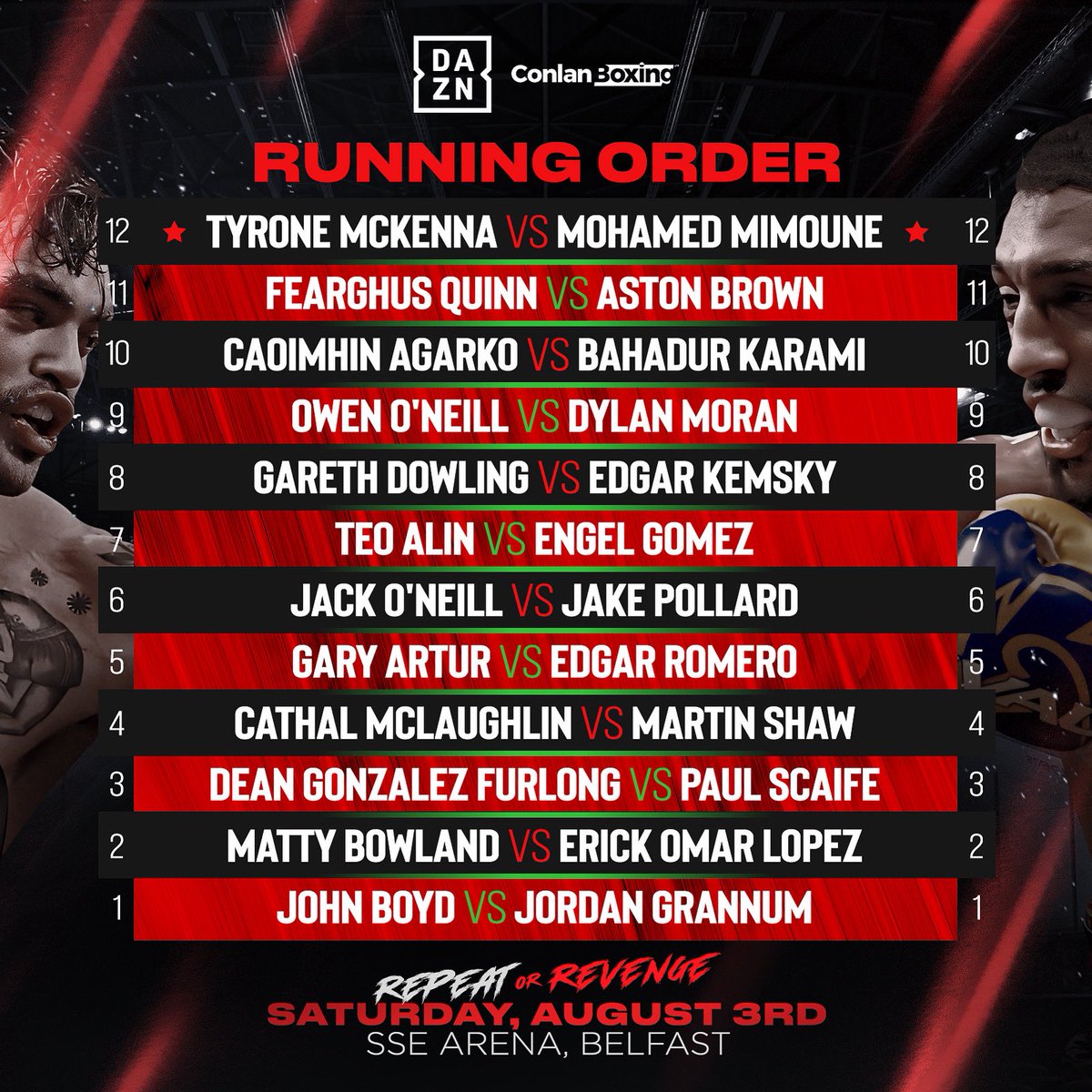 ConlanSports's tweet image. 𝐓𝐎𝐍𝐈𝐆𝐇𝐓’𝐒 𝐑𝐔𝐍𝐍𝐈𝐍𝐆 𝐎𝐑𝐃𝐄𝐑

Doors open 4.30pm at the SSE Arena, Belfast 👀

Live on DAZN from 7pm 💥

#McKennaMimoune2 | #ConlanBoxing