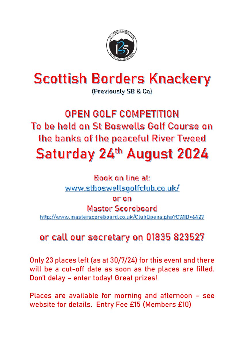 StBoswellsGC's tweet photo. Thinking of playing in the Scottish Borders Knackery GENTS OPEN 24th August. 
UPDATE: Only a few places left – some morning &amp; 1 pm
Bookings on Master Scoreboard; the Club’s website (Open competitions)or by contacting the Secretary (Mon- Friday 9am till 2pm) Tel 01835 823527. https://t.co/gk9WqvRs0V