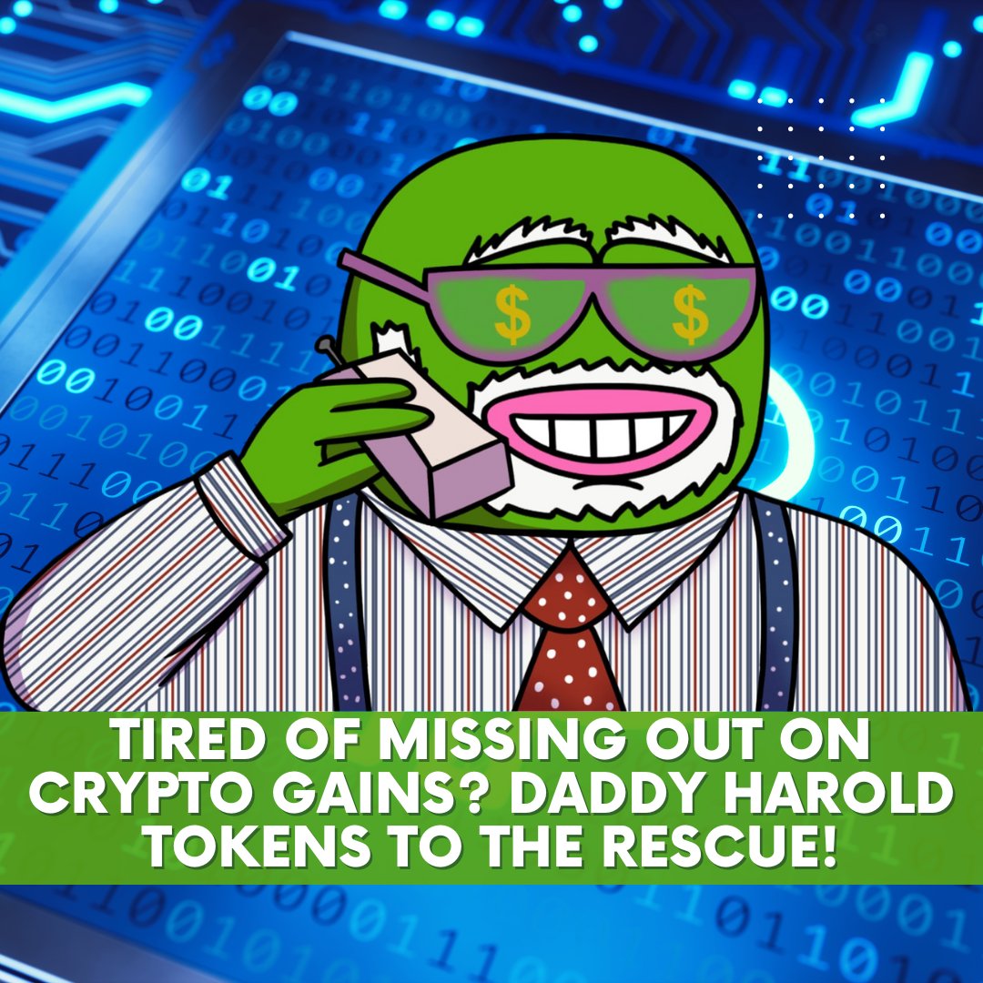 daddyharoldbase's tweet photo. Tired of missing out on crypto gains? 🚀 Daddy Harold tokens to the rescue! 💰 It's time to seize the moment and dive into the world of smart investing. With Daddy Harold tokens, you can watch your investments grow and join a community of savvy investors. Don't let another opportunity pass you by – invest today and ride the wave of financial success! 📈 

#DaddyHarold #CryptoGains #InvestSmart #FinancialFreedom #CryptoCommunity #WealthBuilding #BlockchainRevolution #DigitalAssets #CryptoLife #InvestmentOpportunity #MoneyMatters #FutureFinance #WealthCreation #CryptoSuccess #InvestInYourself