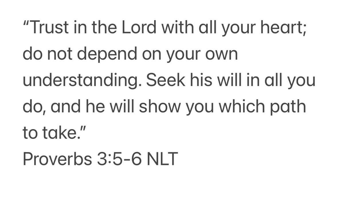 Proverbs 3 is filled with all kinds of great admonitions from God. Be loyal and kind. Honor the Lord with your wealth. Align yourself with God’s discipline. Seek wisdom and be joyful. But the best advice is in vs 5-6. Trust God totally. Don’t think you can figure everything out