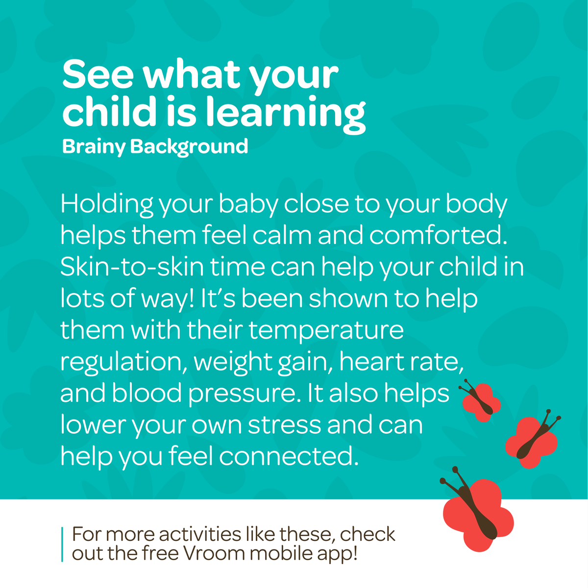 🦘 Snuggle up for some heart-to-heart time with today’s Vroom Tip! 💕 

Feel the love (and the Brain Building) as you hold your newborn close! 💖🤱👨‍🍼