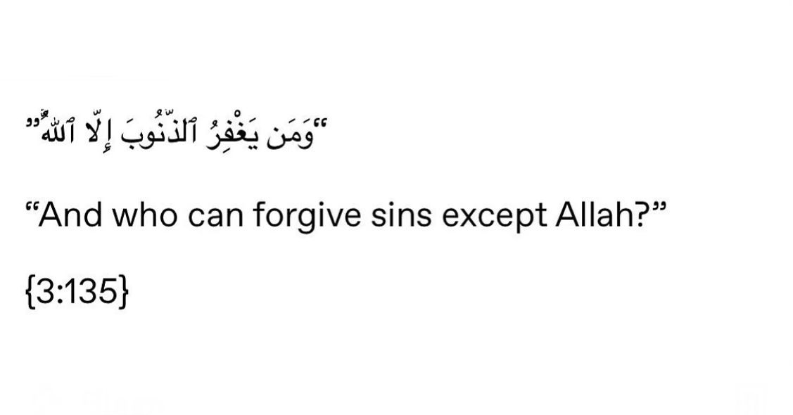 Al__Quraan's tweet photo. “And who can forgive sins except Allah”? 

— Al Qur’aan [3:135] https://t.co/Td1tZpozov