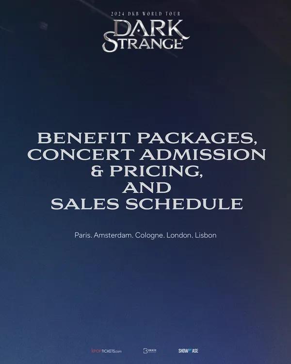 kpopshowkase's tweet photo. #BB in Europe - here are your benefits, pricing, and sales schedule for ⚫𝟐𝟎𝟐𝟒 𝐃𝐊𝐁 𝐖𝐎𝐑𝐋𝐃 𝐓𝐎𝐔𝐑 [𝐃𝐀𝐑𝐊 𝐒𝐓𝐑𝐀𝐍𝐆𝐄]⚫

Tickets, benefits, and snapshots will go on sale Tuesday, August 6th! https://t.co/cTrNqoJYFr