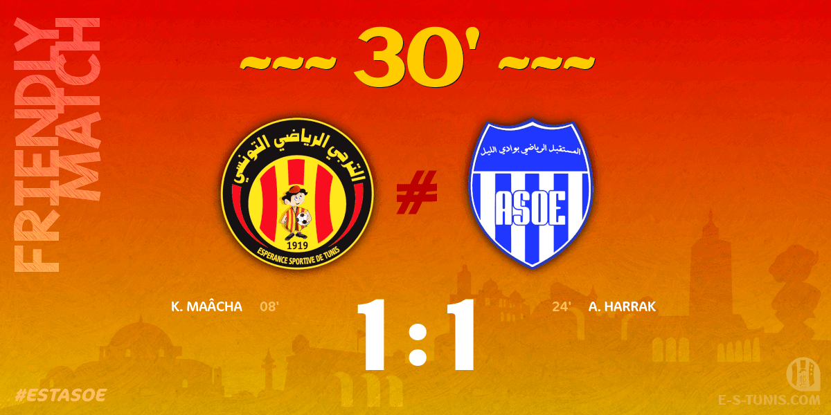 ESTuniscom's tweet photo. ⏱ 30' | #Friendly  #ESTASOE | @ESTuniscom 1⃣-1⃣ #ASOuedEllil : Score reminder / تذكير بالنتيجة / Rappel du score https://t.co/dOCzDMwPuM