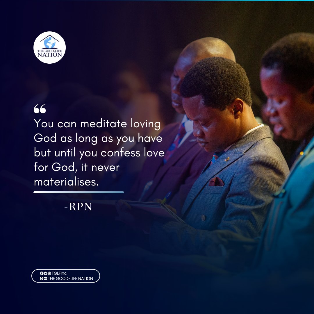 You can meditate loving God as long as you have but until you confess love for God, it never materialises. - RPN 

#RPN 

#APeopleCome
