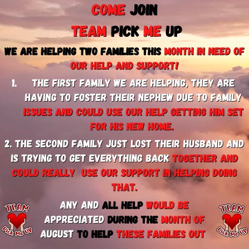 August Pick Me Ups! 
Any and all help is greatly appreciated for this month's families in need 🙏 

Keep being awesome everyone ❤️❤️ 
#teampickmeup 
#CrowdfundingExpert 
#Fundraiser 
#nonprofit 

<a href="/IncTatsuya/">Tatsuya_INC</a> <a href="/Selfless_Gaming/">Selfless_Gaming</a>