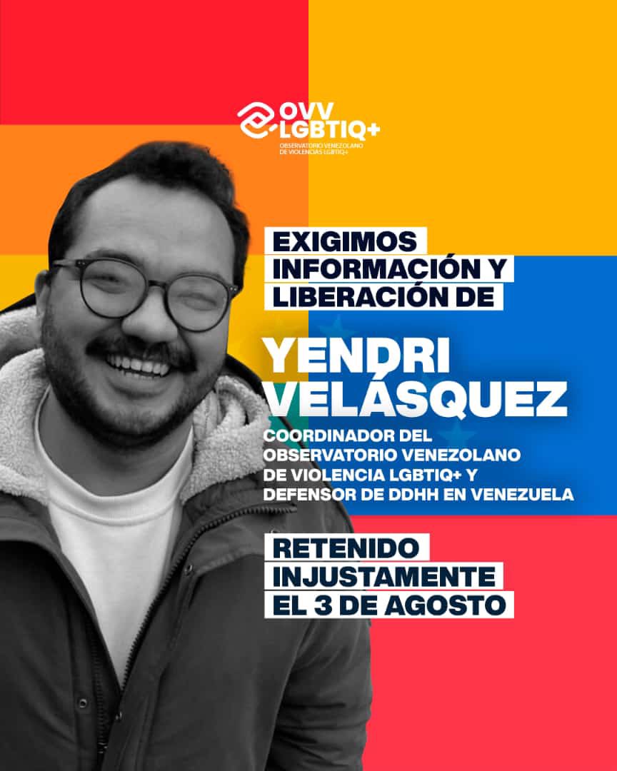 Yendri Velázquez, coordinador del Observatorio Venezolano de violencias LBGTIQ+ fue detenido en el aeropuerto internacional de Maiquetia hoy #3Ago

Exigimos saber en dónde se encuentra #DondeEstaYendri