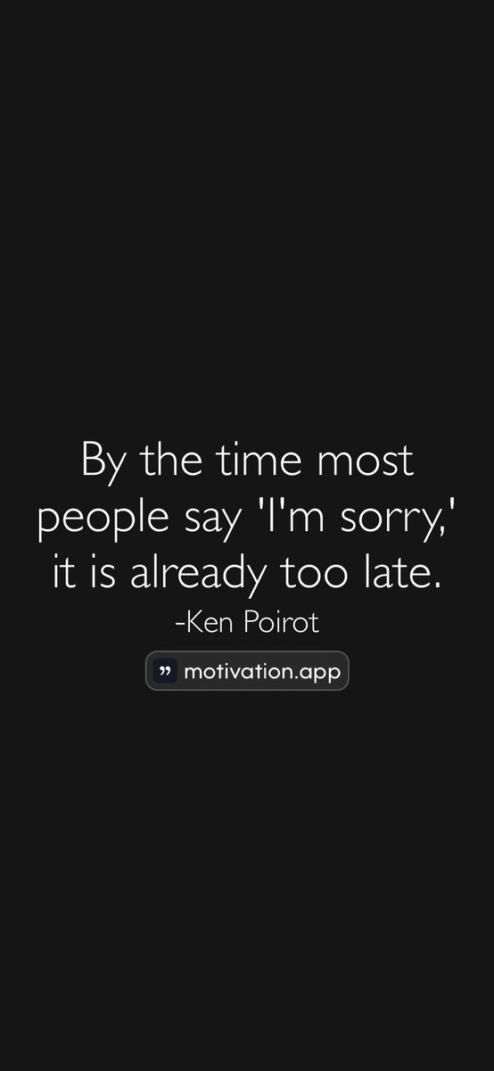 Alice27492000's tweet photo. By the time most people say 'I'm sorry,' it is already too late.
-Ken Poirot
From @AppMotivation #motivation #quote #motivationalquote

https://t.co/VwFK47xNLa https://t.co/gLh06Wb72E
