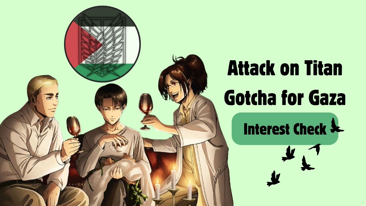 🍉 ATTACK ON TITAN GOTCHA FOR GAZA INTEREST CHECK 🍉

Update: We've made a form to better understand what pairings people are interested in! If you'd like to donate or create for this Gaza fundraiser, please fill out our form. Thank you for your interest!

forms.gle/D52Z5dfeNWisUi…