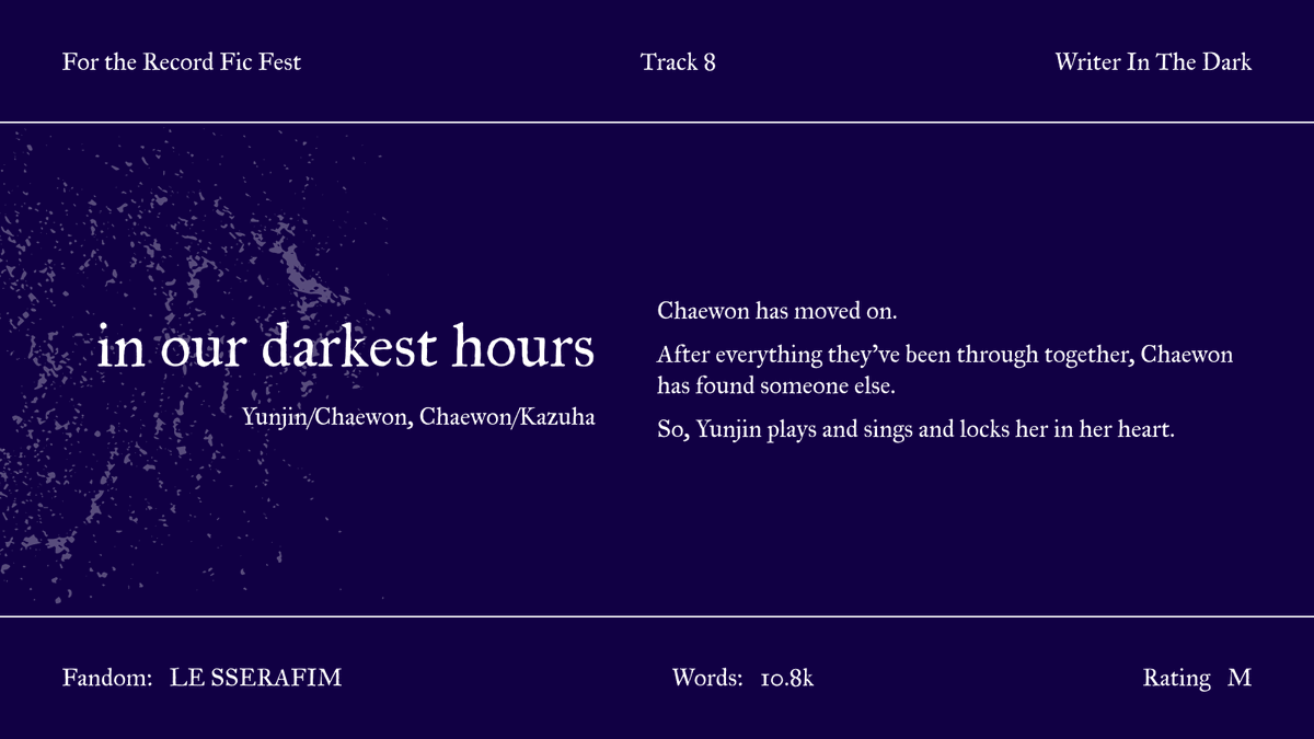 ftr_ficfest's tweet photo. in our darkest hours
▷ writer in the dark
▷ le sserafim
▷ yunjin/chaewon, chaewon/kazuha
▷ rating: m
https://t.co/IR0iY6wsFZ https://t.co/SqniGjJqwv