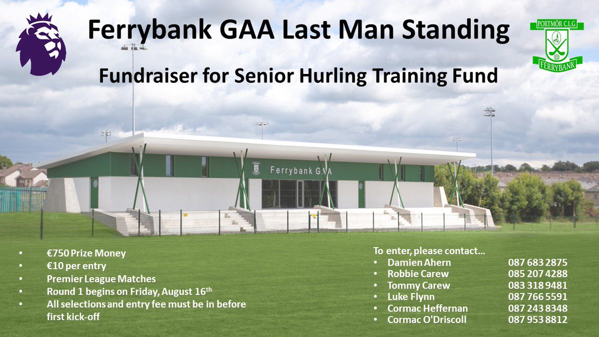 #FerrybankGAA Last Man Standing Competition

€750 prize money, €10 entry.

Please contact any of the names below to get involved.