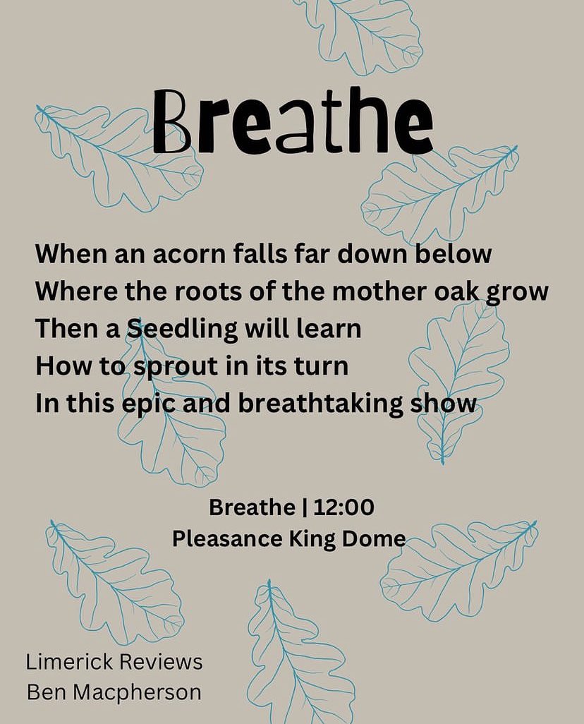 Huge thanks to Ben Macpherson for this beautiful poetry review for #Breathe! 🌱✨ 

Ben’s playful poetry show for all ages, ‘Serious Nonsense’ is at midday as a part of the Free Fringe in the Downstairs Room at Burrito ‘n’ Shake, check it out!

💚 #UnleashYourFringe #EdFringe24