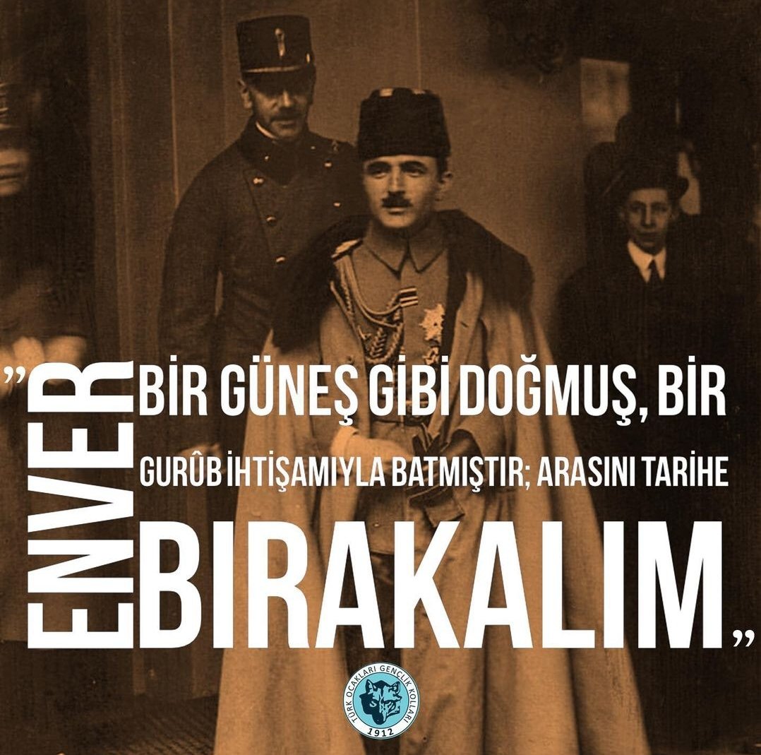 Saygıyla, Şehid-i Âlâ ve Gazi-i Nâmdar #EnverPaşa