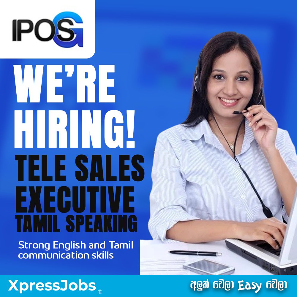 xpress_jobs's tweet image. IPOS Solution (Pvt) Ltd is hiring Tele Sales Executive - Tamil Speaking | Colombo 6
Apply via 👉 xpress.jobs/jobs/view/1492…

#IPOSSolution #Hiring #TeleSalesExecutive #TamilSpeaking #Colombo6 #JobOpportunity #JoinOurTeam #SalesJobs #CareerOpportunity