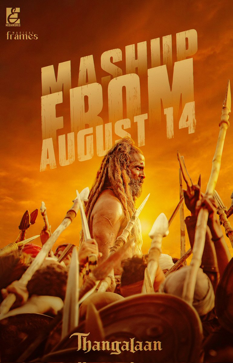 eemediaworks's tweet photo. Our first Thangalaan Mashup drops on August 14th - get ready to relive the magic of #Thangalaan like never before. 🔥🛡️⚔️

@Thangalaan @Magical_Frames1 @FahimPachuu @Pradeep71249961 @editorkarthiii @vibekadhalan https://t.co/eEegO8i90V
