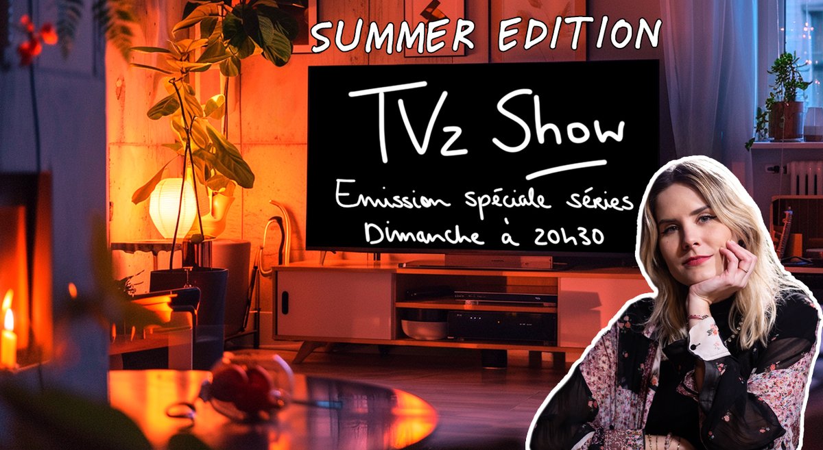 LexiTVz's tweet photo. Le TVz Show #05 revient ce soir à 20h30 pour une SUMMER EDITION 🌴 https://t.co/YXyvlut98g