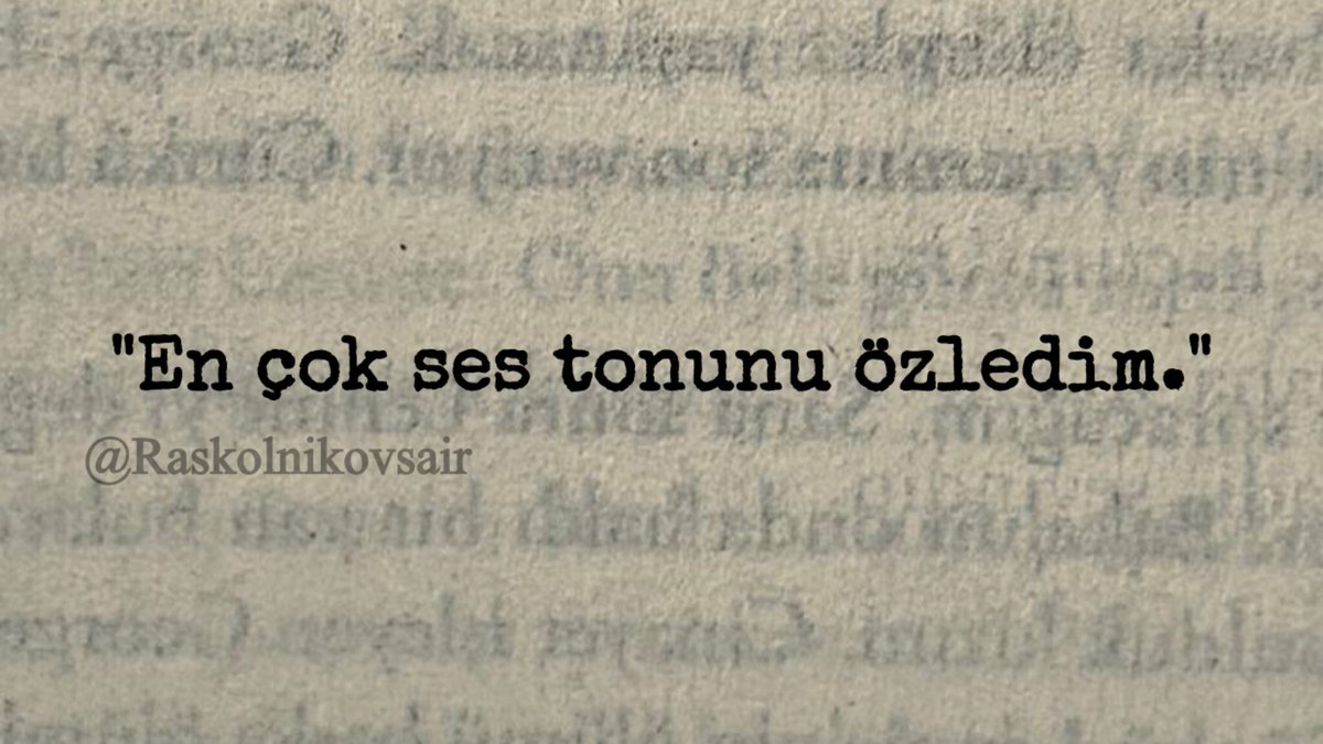 "En çok ses tonunu özledim."