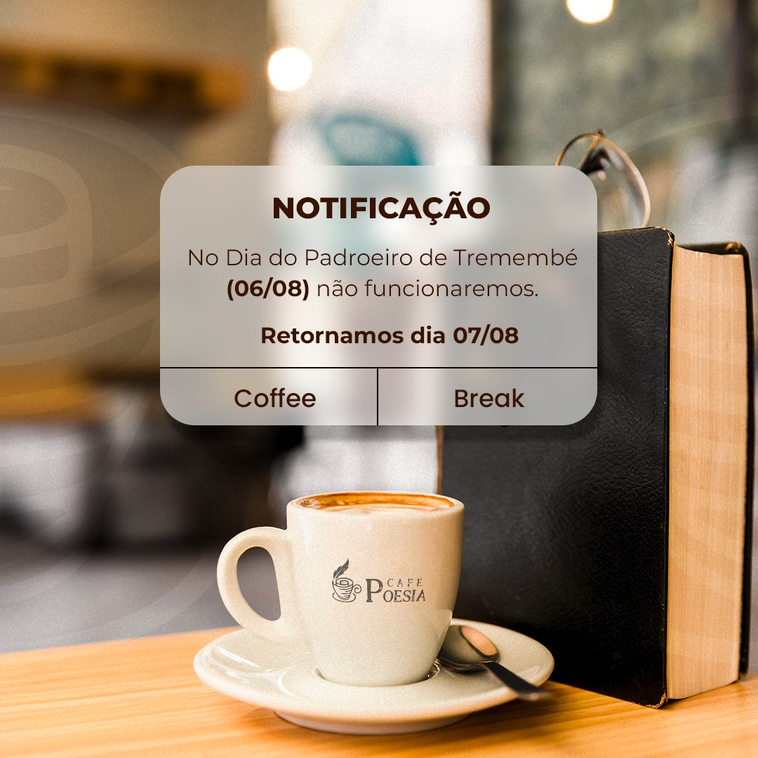 🚨 ATENÇÃO!

Não abriremos no dia 06/08 devido ao feriado do Dia do Padroeiro de Tremembé.

Retornaremos as nossas atividades no dia 07/08 em horário normal, das 9h às 15h.

#cafepoesia #virtuabrasil #comunicado #feriado #tremembe