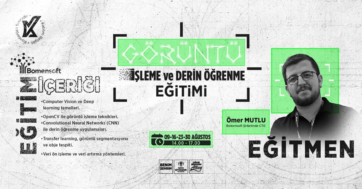 Görüntü İşleme ve Derin Öğrenme Eğitimi Başlıyor! 🚀

🔥 Görüntü işleme ve derin öğrenme dünyasında bir adım öne geçmek için bu fırsatı kaçırmayın!

📝 Katılım için kayıtlar başladı! Kontenjan sınırlı, acele edin!

Kayıt için: lnkd.in/dHnRkT24