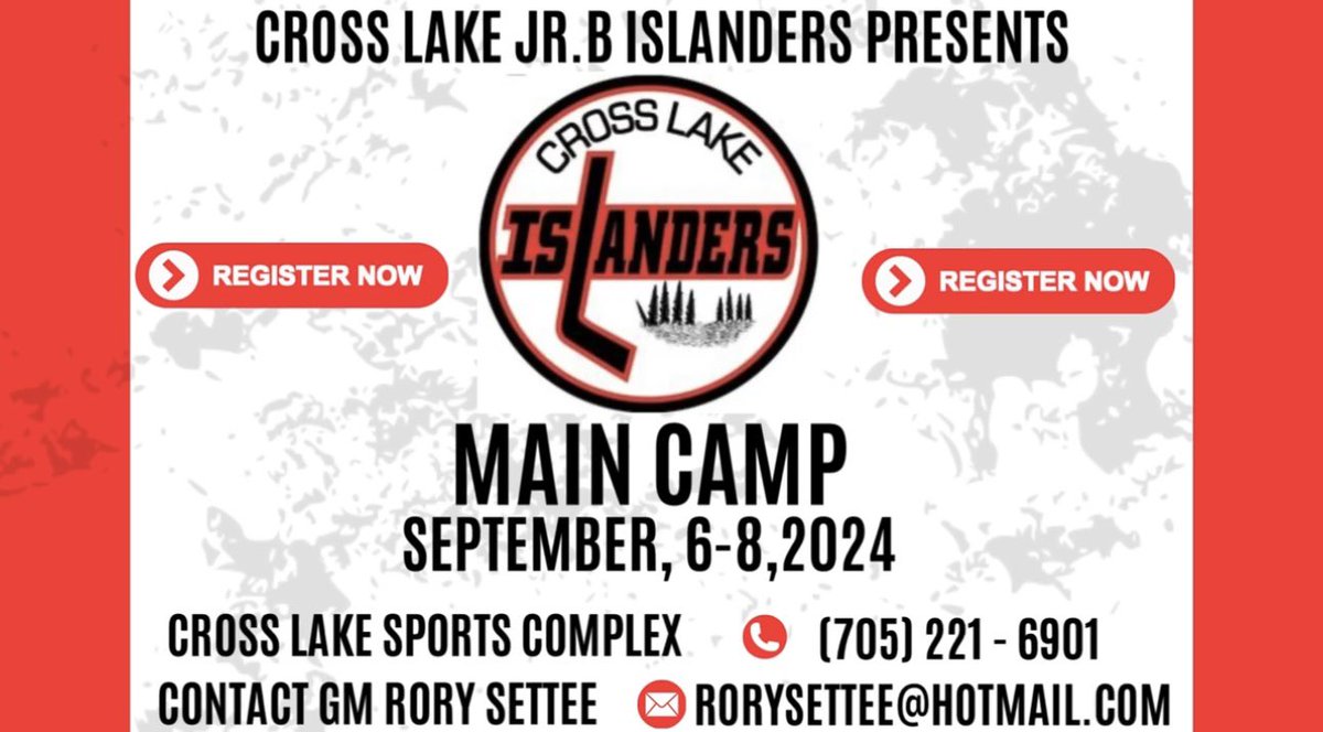 Cross Lake Jr.B Islanders Presents 
Main Camp September 6-8 2024 
For More Information Contact Our General Manager Rory Settee