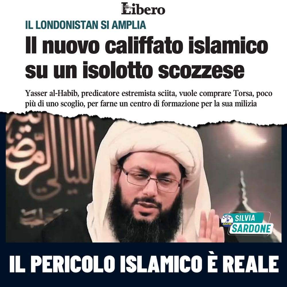AlessioColzani's tweet photo. ⚠️ IL #LONDONISTAN SI AMPLIA: NUOVO #CALIFFATO ISLAMICO SU UN #ISOLOTTO #SCOZZESE

Yasser al-Habib, predicatore estremista sciita, vuole comprare Torsa, poco più di uno scoglio, per farne un centro di formazione per la sua milizia. https://t.co/LRwv7XDfhq