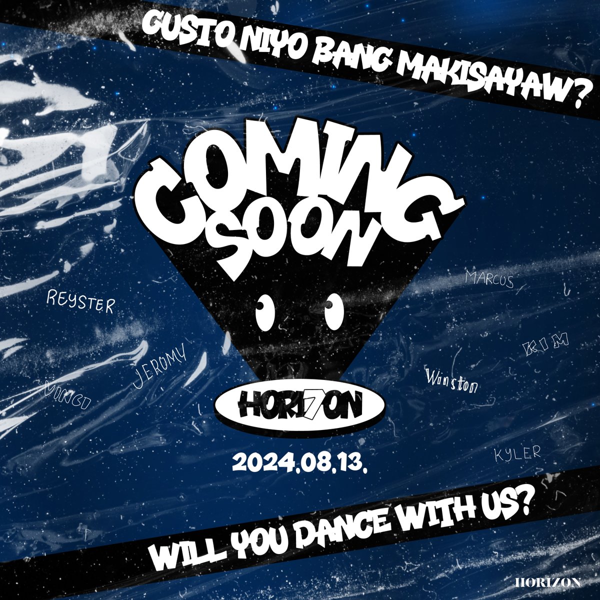 COMING SOON🕺
🔜 2024.08.13

GUSTO NIYO BANG MAKISAYAW?
WILL YOU DANCE WITH US?

#HORI7ON #호라이즌