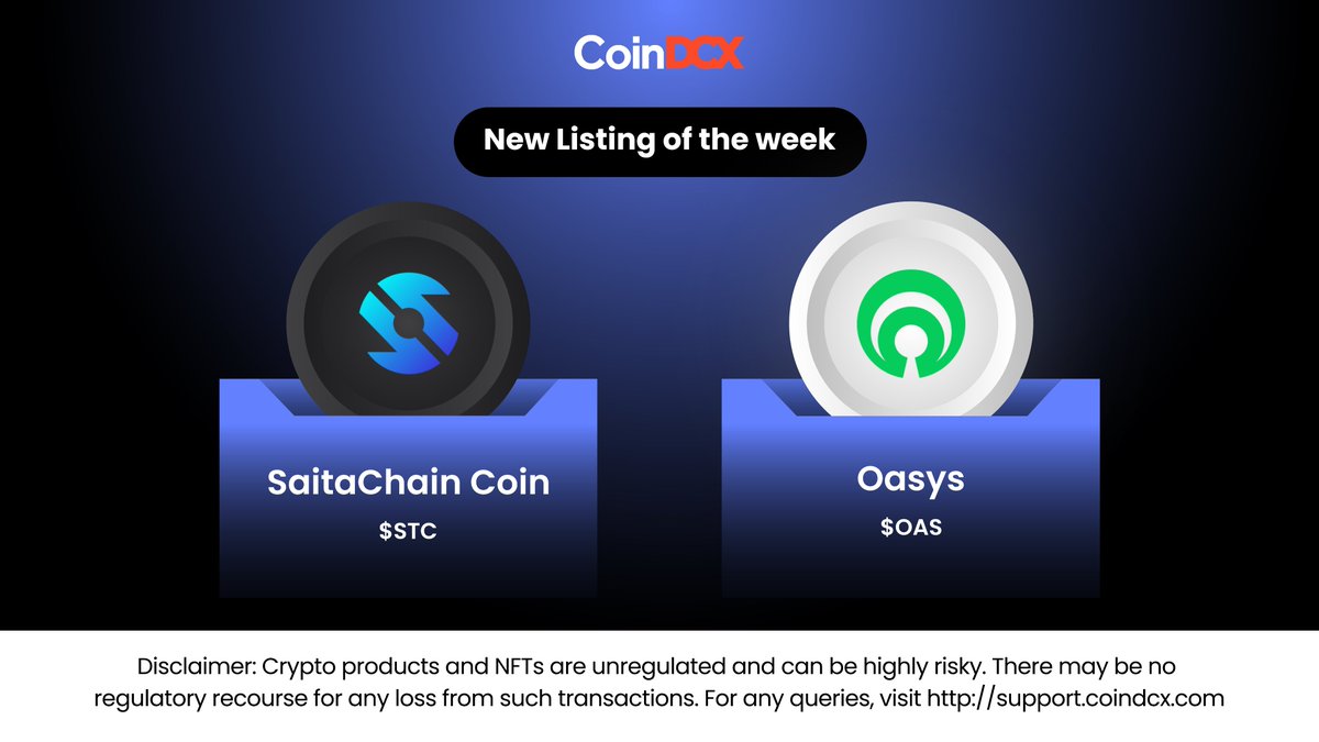 We’ll help you update your watchlist. 😉  
$STC and $OAS are now listed on CoinDCX. DYOR! 🤝

$STC : <a href="/SaitaChainCoin/">SaitaChainCoin</a>
$OAS : <a href="/oasys_games/">Oasys Gaming Hub</a>

#CoinDCXListing #STC #OAS

Disclaimer: Crypto products and NFTs are unregulated and can be highly risky. There may be no regulatory recourse