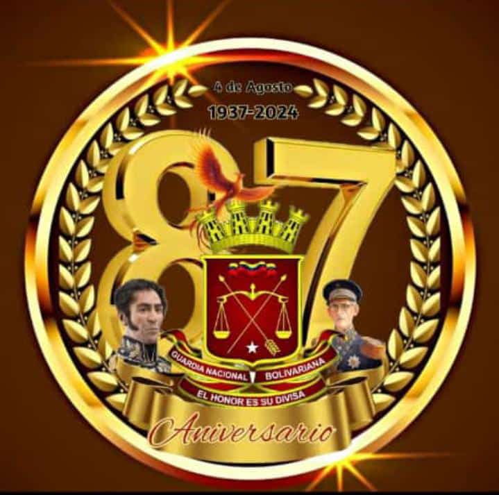 #4Ago Conmemoración de nuestra Gloriosa Guardia Nacional Bolivariana, Somos fieles protectores de nuestro territorio nacional, 87° aniversario brindándole máxima seguridad social a todo el pueblo Venezolano 🇻🇪