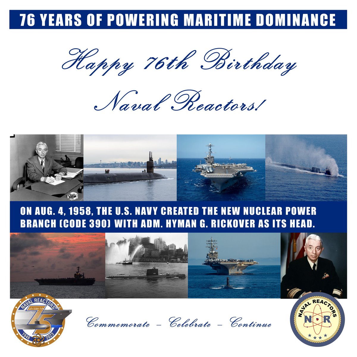 Happy 76th birthday to our Nuclear Navy! Without the strength of our nuclear-powered vessels, the <a href="/USNavy/">U.S. Navy</a> would not have the maritime presence that it does. Introducing nuclear power into our vessels revolutionized naval warfare and helps us to keep a strong dominance on the seas