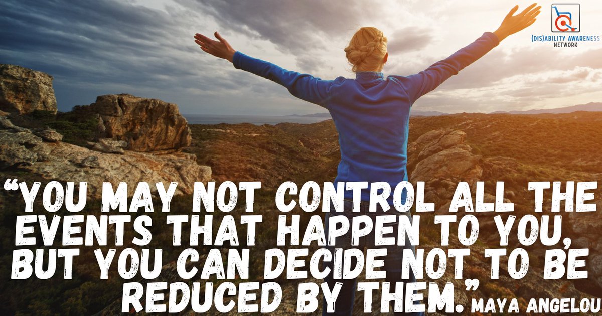 disability_a_n's tweet photo. “You may not control all the events that happen to you, but you can decide not to be reduced by them.” - Maya Angelou - 🙂💚✌️ #MayaAngelou #Inspiration #Empowerment #Resilience #Strength #Motivation #StayStrong #PositiveMindset #LifeQuotes https://t.co/HFDCFYuqko