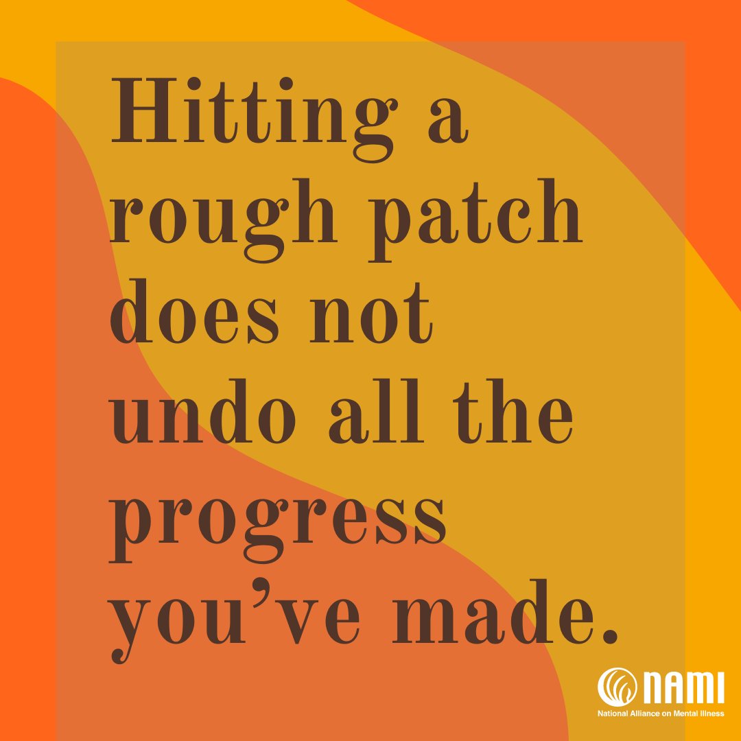 NAMICommunicate's tweet photo. Hitting a rough patch does not undo all the progress you’ve made. Keep moving forward and recognize your strength. https://t.co/O6hXzeXauR