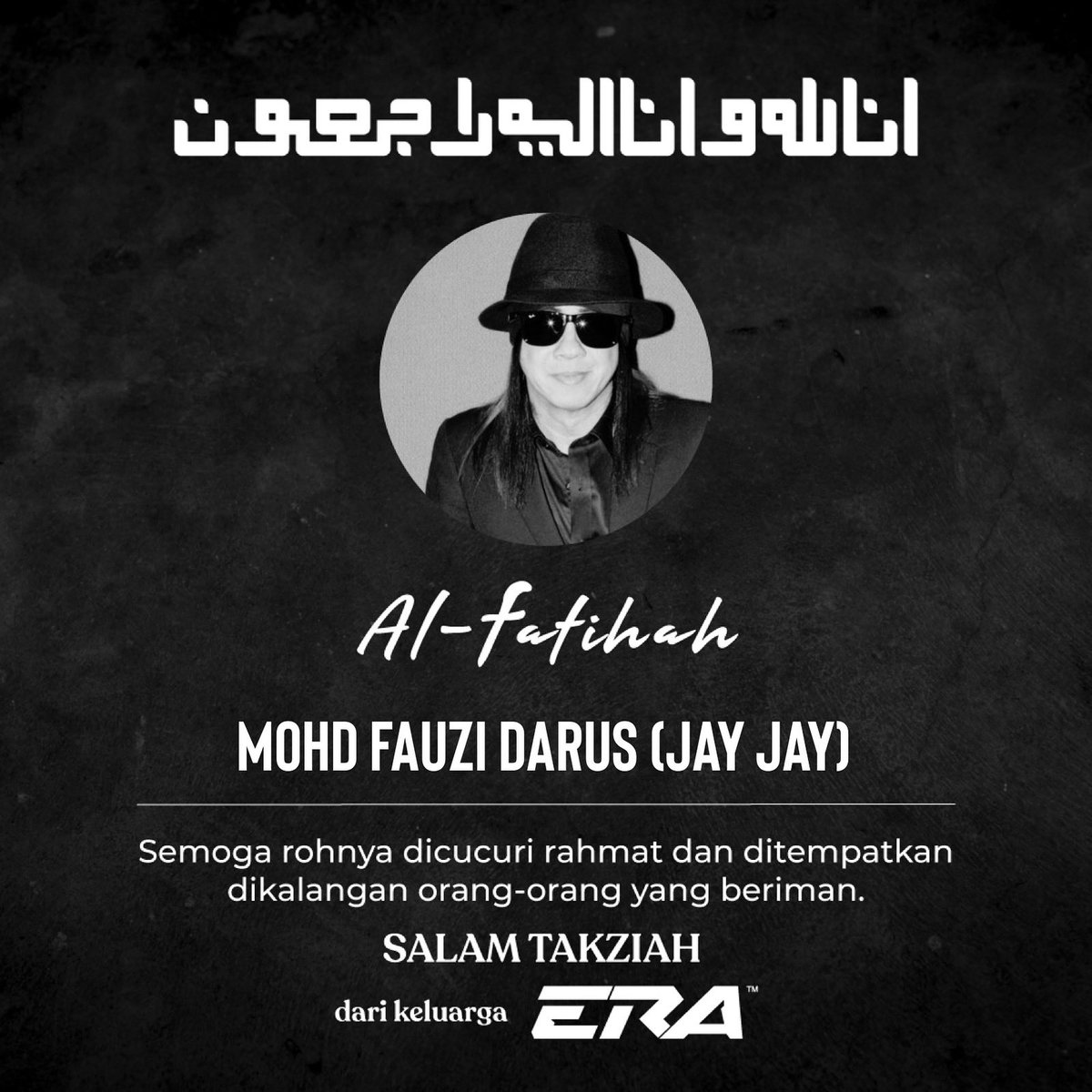 Dukacita dimaklumkan penyanyi Jay Jay atau nama sebenarnya Mohd Fauzi Darus telah menghembuskan nafasnya yang terakhir sebentar tadi. 

Semoga Allah mengampuni dosanya dan arwah ditempatkan dalam kalangan mereka yang beriman. #sharERA