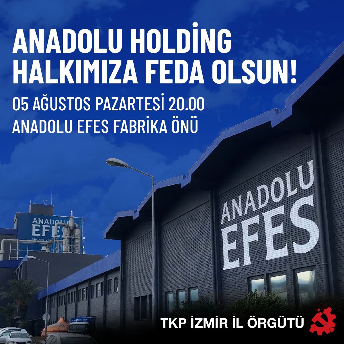 Pazartesi günü Anadolu Efes Fabrikası önünden sesleneceğiz: Holdinglerin Mal Varlıkları ve Kârları Halkımıza Feda Olsun! 

🗓️ 5 Ağustos Pazartesi 
⏰ 20.00
📍 Anadolu Efes Fabrikası önü - Bornova