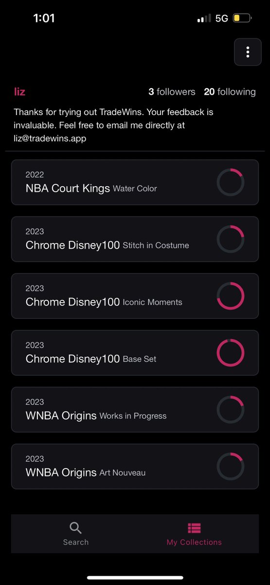 w.1 Release Changelog for <a href="/TradewinsApp/">Tradewins</a> built with <a href="/flutterflow/">FlutterFlow</a>
---
🔄 Added a new Followers page and follow back button
🥧 Added pie charts to see your collection progress at a glance
💬 Support requests are now submitted in app
🐛 Fixed some small bugs