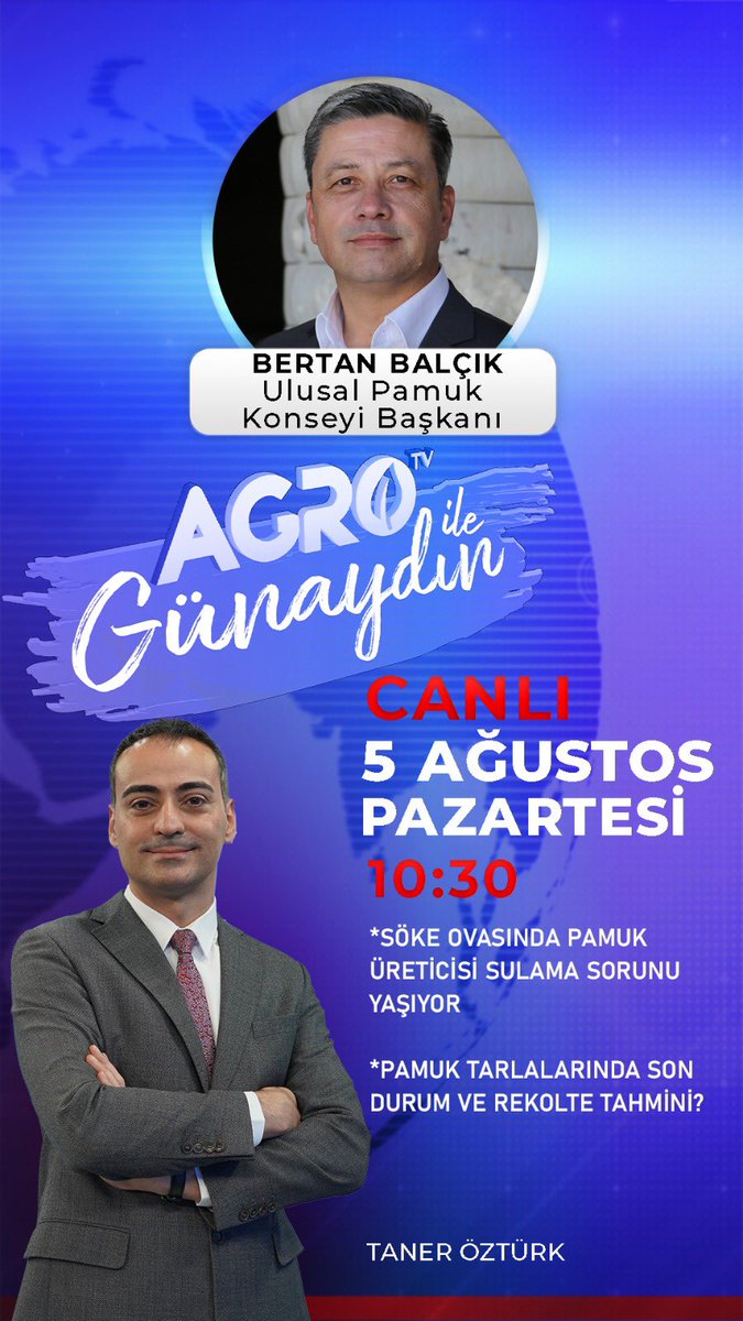 Ulusal Pamuk Konseyi (@ulusalpamuk) on Twitter photo 5 Ağustos P.tesi saat 10:30’da Gazeteci Taner Öztürk’ün hazırlayıp sunduğu AgroTv ile Günaydın programının konuğu Yönetim Kurulu Başkanımız Bertan Balçık olacak.
@agrotvturkey
#ulusalpamukkonseyi #pamuk #İyipamuk #bettercottoninitiative #BCI
#gmofreeturkishcotton <a href="/bertanbalcik/">Bertan Balcik</a> 5 Ağustos P.tesi saat 10:30’da Gazeteci Taner Öztürk’ün hazırlayıp sunduğu AgroTv ile Günaydın programının konuğu Yönetim Kurulu Başkanımız Bertan Balçık olacak.
@agrotvturkey
#ulusalpamukkonseyi #pamuk #İyipamuk #bettercottoninitiative #BCI
#gmofreeturkishcotton <a href="/bertanbalcik/">Bertan Balcik</a>