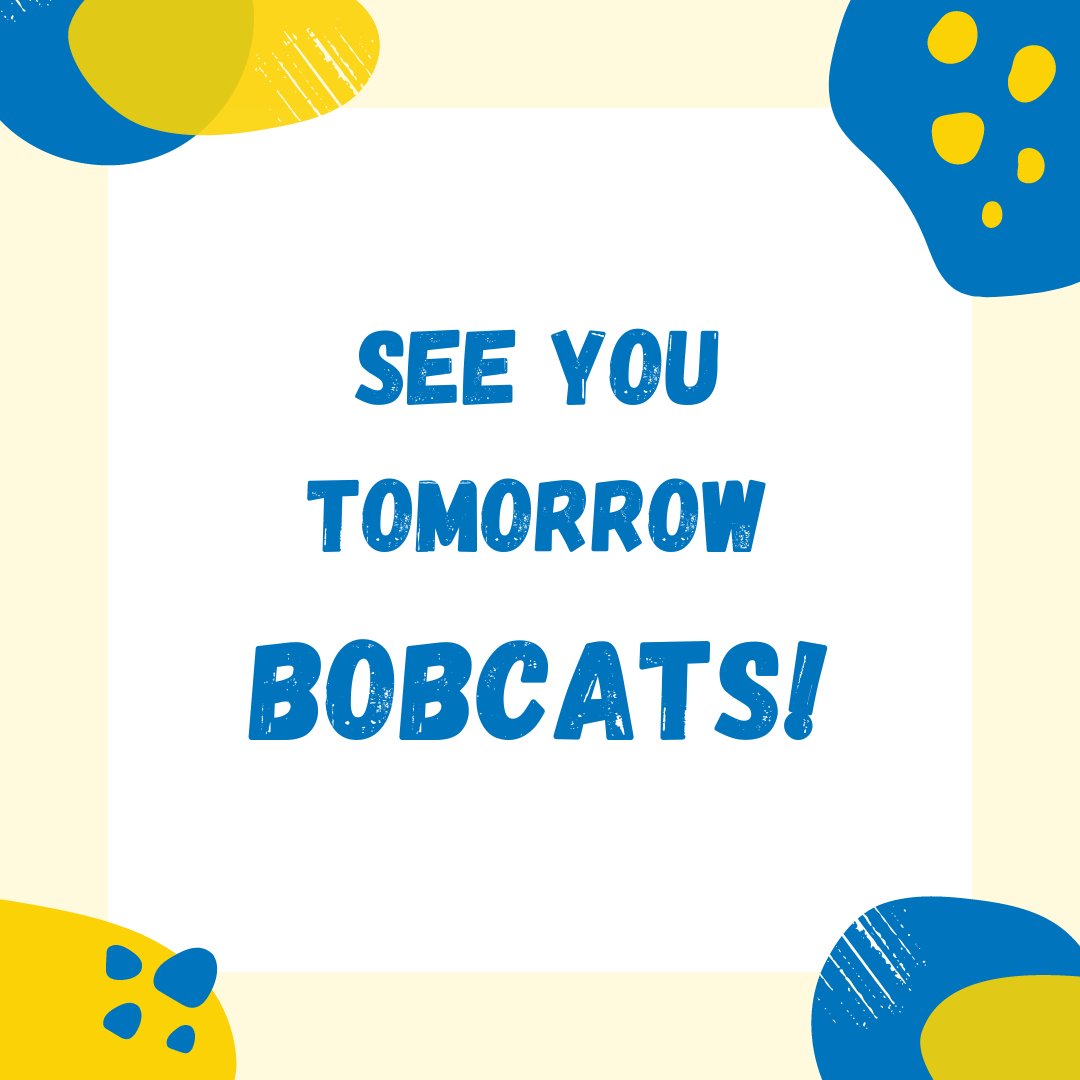 Who's ready for the first day of school?  Get some extra rest tonight and we'll see you tomorrow Bobcats!
