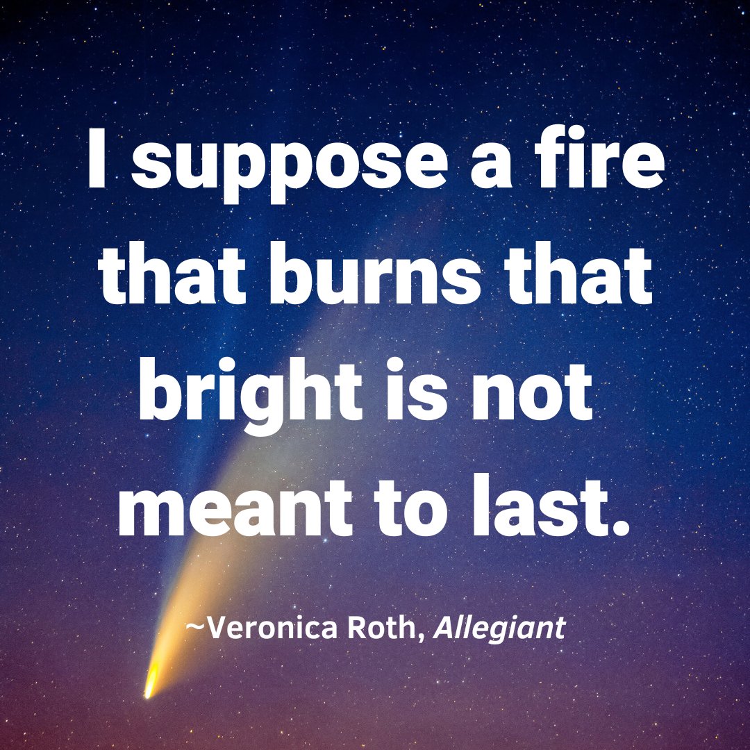 I suppose a fire that burns that bright is not meant to last.” ~Veronica  Roth, Allegiant, (Tobias), Chapter 53, Page 292 #allegiant #allegiantquote  #allegiantquotes #isupposeafirethatburnsthatbrightisnotmeanttolast  @veronicaroth #veronicaroth ..., image size:1080x1080