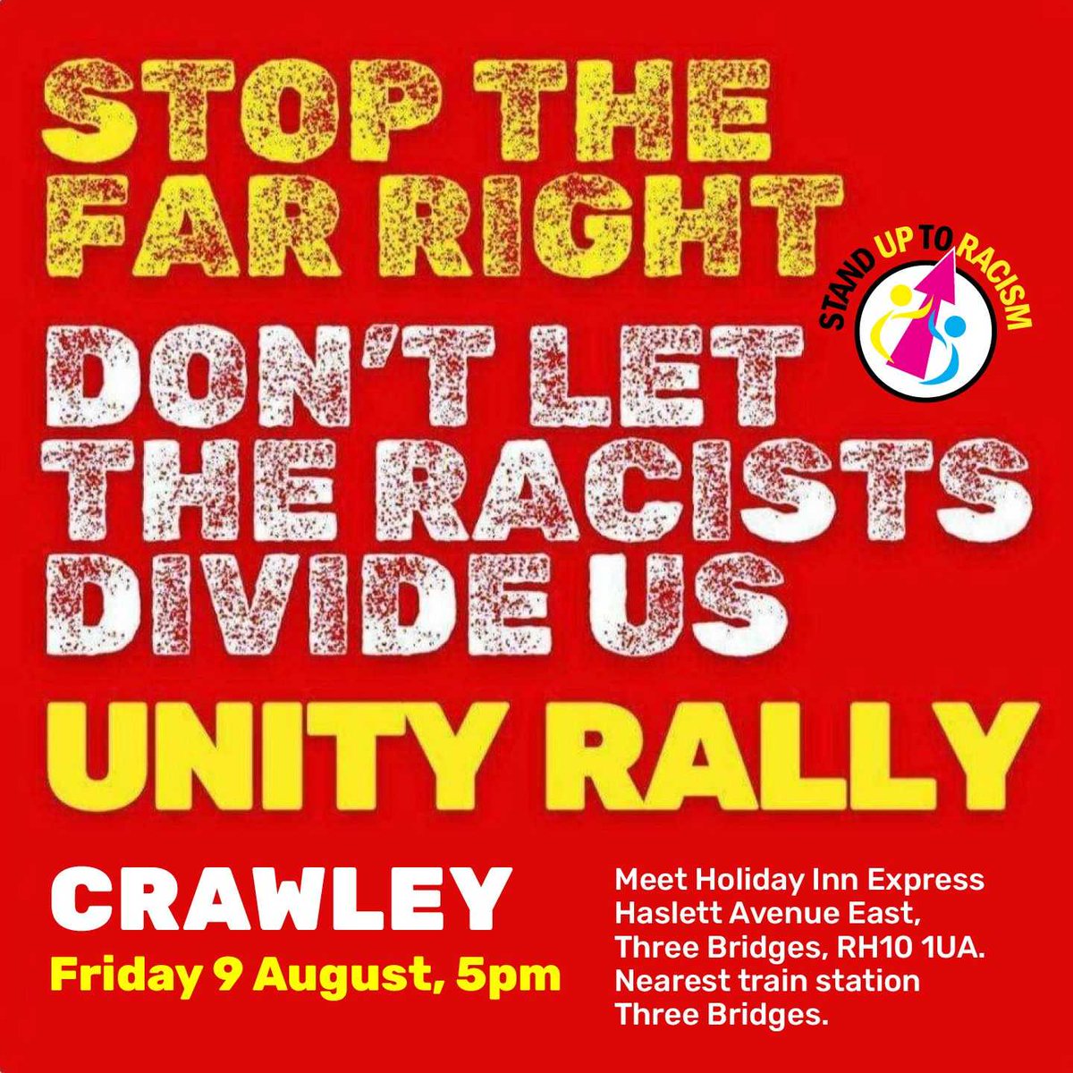 BtonHoveSUTR's tweet photo. Stop the far right
DONT LET THE RACISTS DIVIDE US
Stop attacking Muslims
Refugees are welcome
CRAWLEY UNITY PROTEST
Friday 9 August 5pm Holiday Inn Express Gatwick-Crawley, Haslett Avenue East, Three Bridges, Crawley, RH10 1UA. 
https://t.co/zfsapOQlvA https://t.co/asaZ3IHWsb