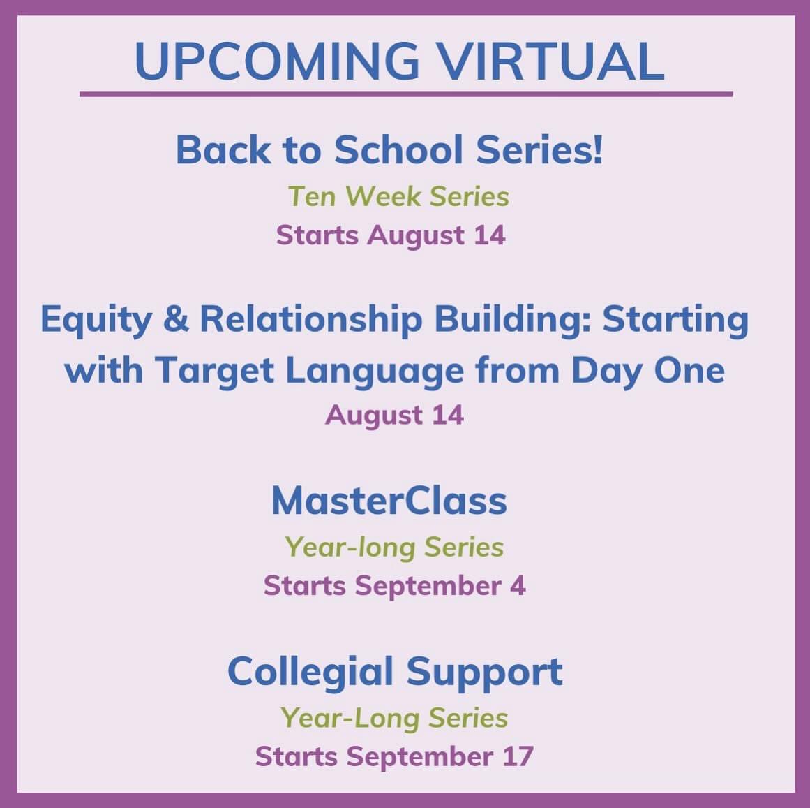 Reserve your spot for one of our Virtual Series: the best way to keep connected throughout the school year! Our Back to School Series gives you everything you need to start the year. Get support w our Collegial Support &amp; dive deep w the MasterClass. owlanguage.com/events