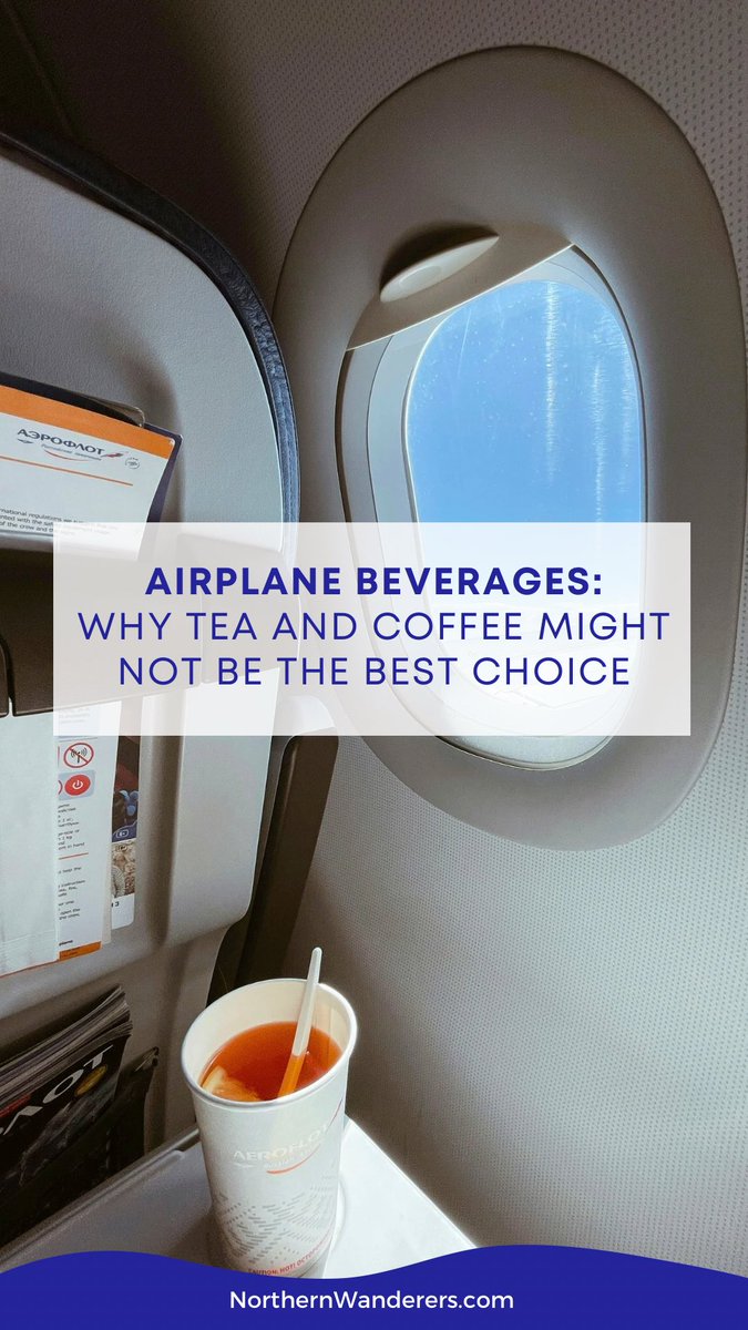 Northwanderers's tweet photo. Airplane Beverages: Why Tea and Coffee Might Not Be The Best Choice ✈️ #Travel #Airplane #Tourism #NorthernWanderers https://t.co/drxNzFeqvP https://t.co/pisyQK31m6